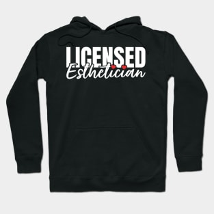 Licensed Esthetician Hoodie